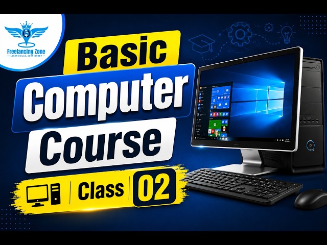 Basic Computer Course | Class 02 | Computer Fundamentals