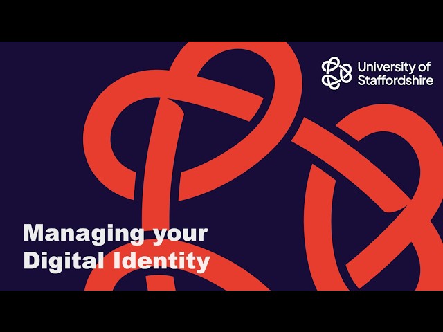 Managing your Digital Identity​