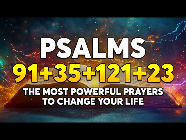 [🙏NIGHT PRAYER!] PSALM 91 PSALM 35 PSALM 121 PSALM 23 THE MOST POWERFUL PRAYERS TO CHANGE YOUR LIFE