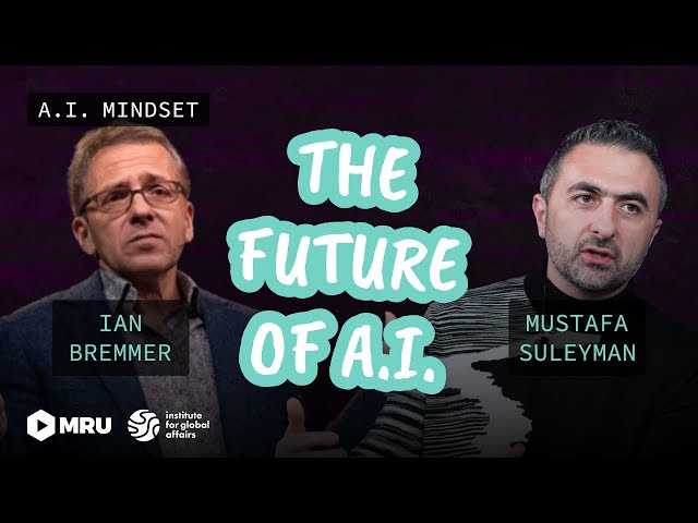 The Rise of Digital People: Mustafa Suleyman and Ian Bremmer on the Future of AI