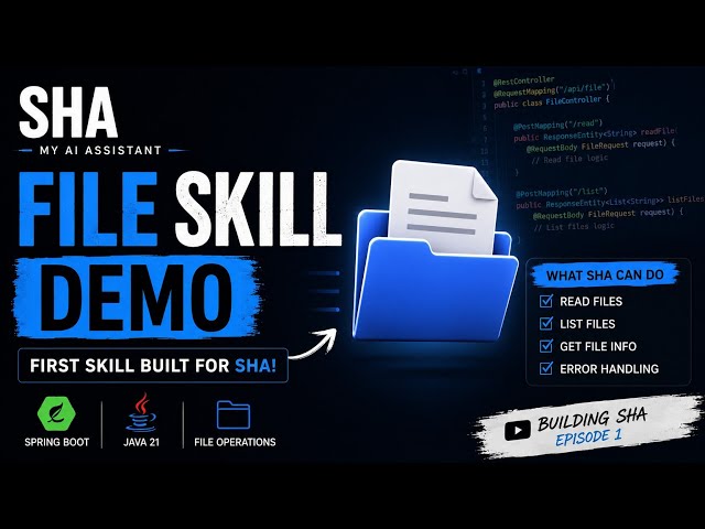 Building My AI Assistant | File Skill Demo | Java + Spring Boot