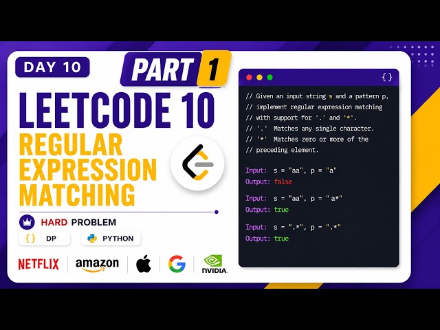 🔥 LeetCode 10 HARD: Regular Expression Matching | Day 10 🚀 | DP , Recursion | Memorisation | PART -1