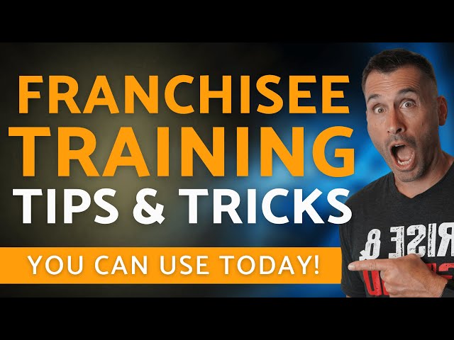 How To Instantly Improve Your Franchisee Training