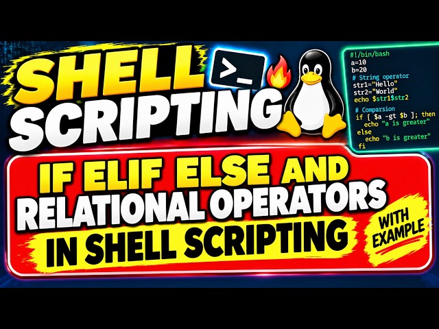 Bash scripting tutorial for beginners Part 16: if Elif else and relational Operators in shell script