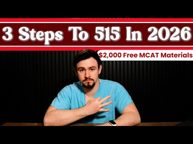 How I’d Score 515+ On The MCAT In 2026 (Step‑By‑Step Plan)
