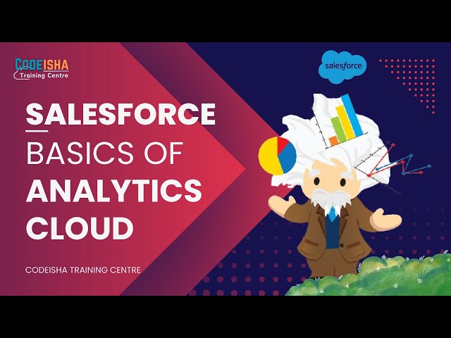 Salesforce Analytics Cloud: Everything You Need to Know | CRM Analytics