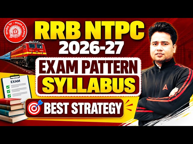RRB NTPC Syllabus 2026 | RRB NTPC Exam Pattern & Syllabus | NTPC New Vacancy 2026