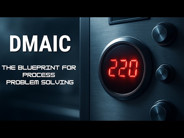 Decoding DMAIC  The Sequential Blueprint for Process Problem So