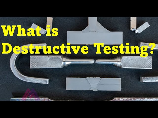 What is Destructive Testing