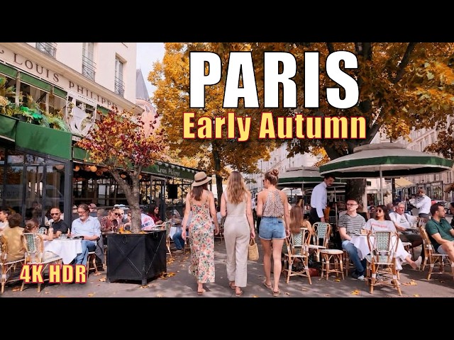 Paris Walks 🇫🇷 Early Autumn (4K HDR 60fps) | Historic Streets & Cafés