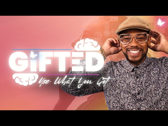 Use What You Got // Gifted