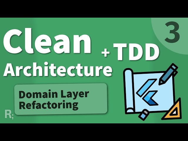 Flutter TDD Clean Architecture Course [3] – Domain Layer Refactoring