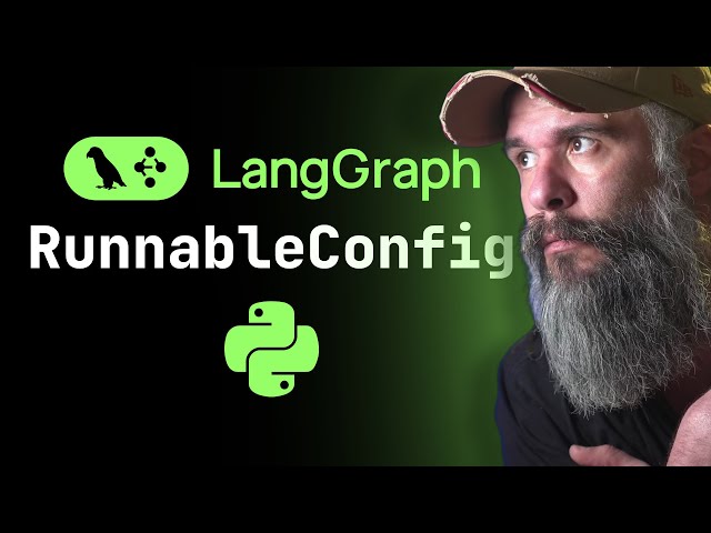 RunnableConfig in LangGraph / LangChain
