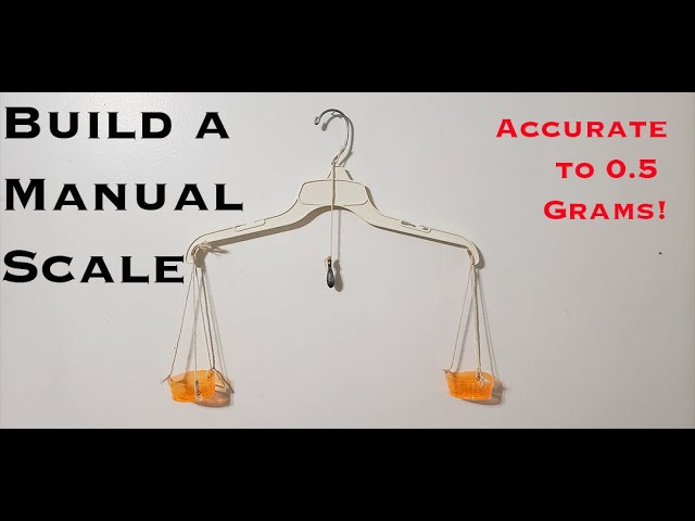 Build a Manual Scale  |  No batteries!  |  Accurate to 0.5 Grams!