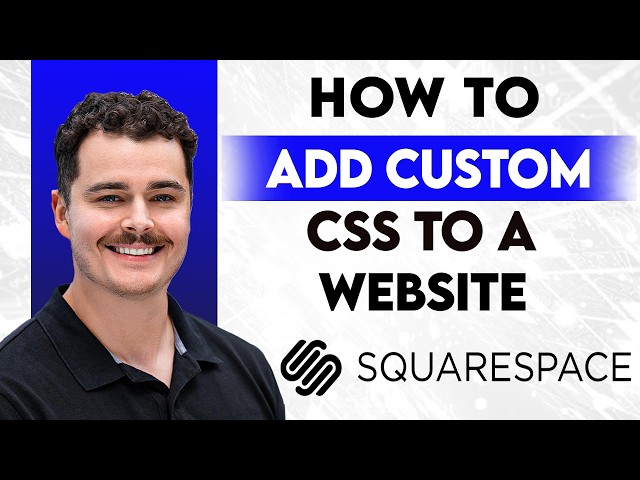 How To Add Custom CSS To A Squarespace Website [2026 Guide]