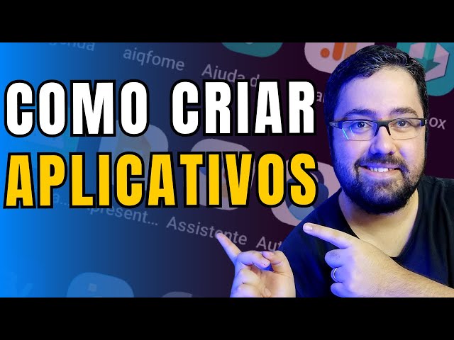 Como criar Aplicativos do Zero