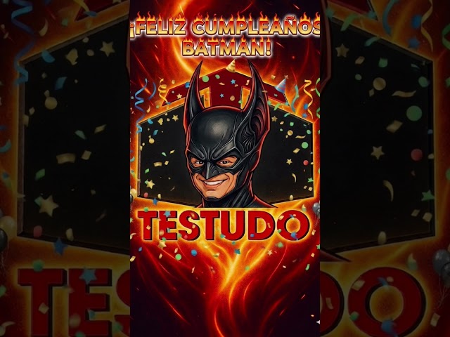 Feliz Cumpleaños A Batman 🎉✨️🎆🎊🎁
