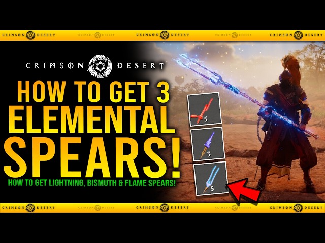 Crimson Desert - How To Get 3 INSANE ELEMENTAL SPEARS! - Lightning, Fire & Bismuth Spears Weapons