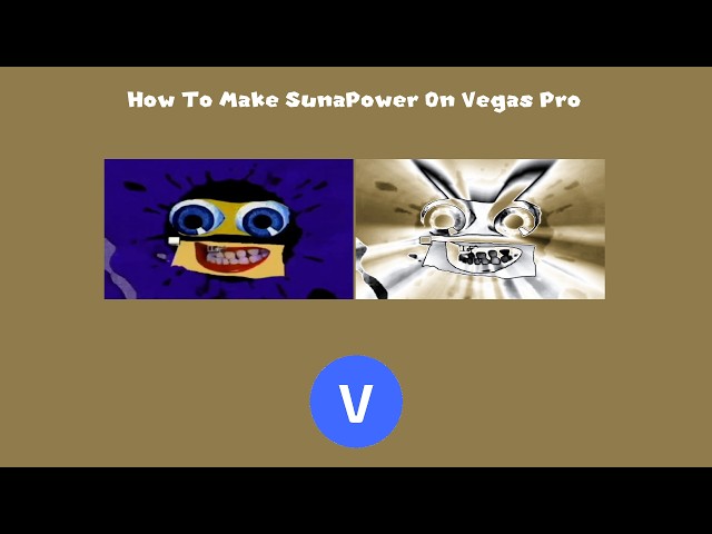 How To Make SunaPower On Vegas Pro