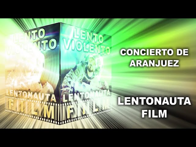 Lento Violento - Concierto De Aranjuez