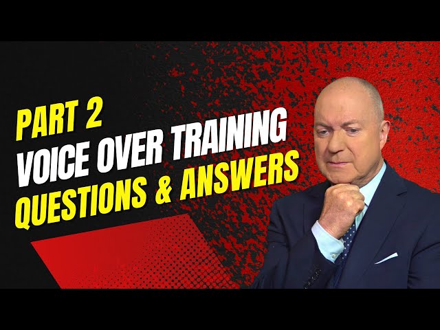 VOICEOVER TRAINING Questions and Answers Part 2