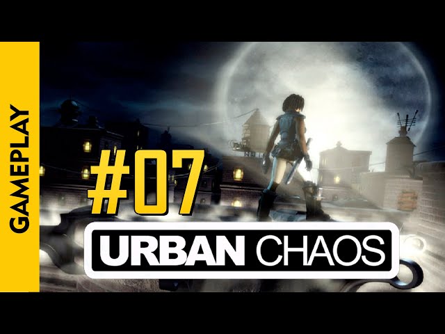 #07 | URBAN CHAOS (Gatecrasher)(100% Walkthrough)(PC)(1999)