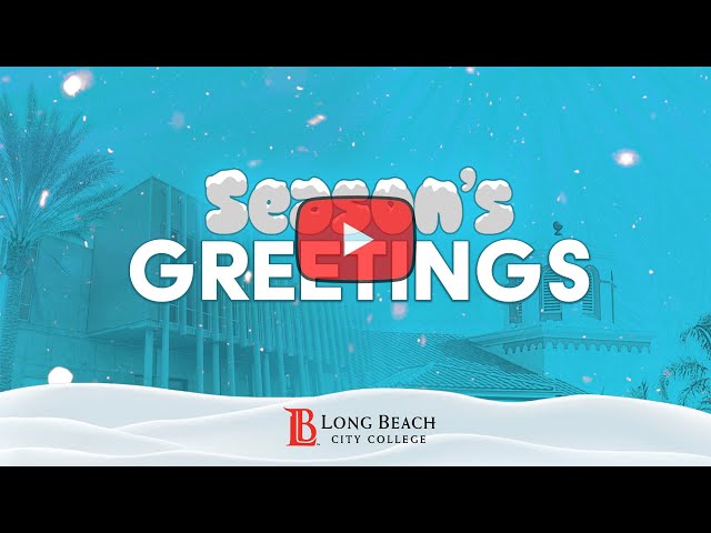 Long Beach City College - End of Year Message 2025