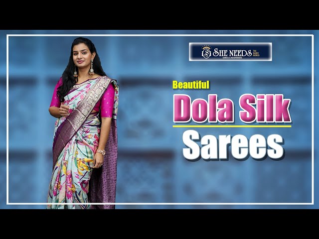 Dola Silk Sarees Collection |She Needs Saree World