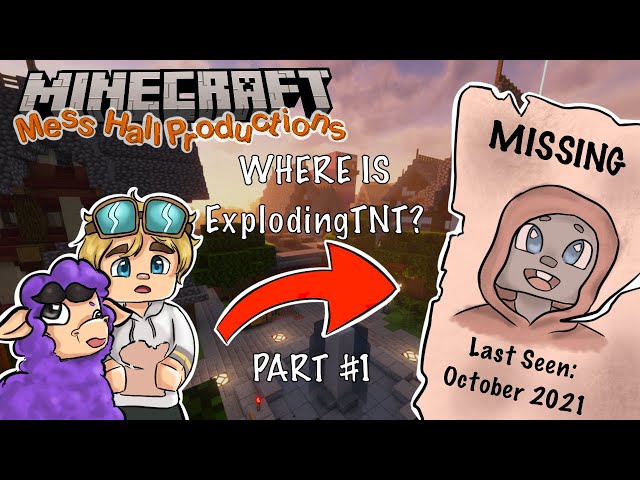 Where is ExplodingTNT? (Part 1/3) (Pilot)