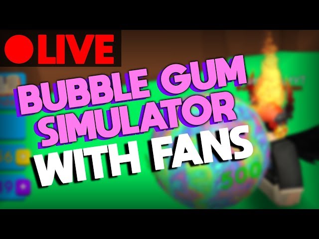BUBBLE GUM SIMULATOR WITH FANS! 🎮💭 (FINISHED STREAM)