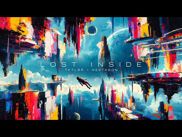 TKTLBR & HEKTAGON - Lost Inside
