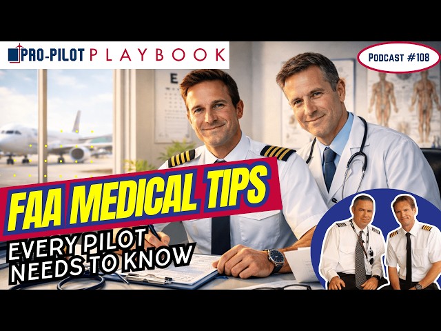 FAA Medical Exam Explained: Career saving tips from a Senior Aviation Medical Examiner // #108