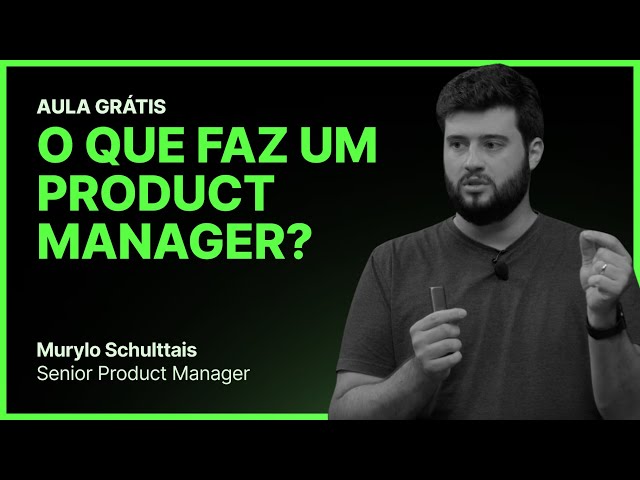 O que faz um Product Manager? Entenda os papéis, responsabilidades e entregas de quem lidera produto