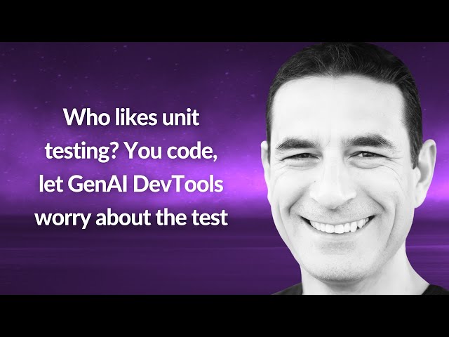 Who likes unit testing? Let GenAI DevTools worry about the test | Sharon Barr | Conf42 JS 2024