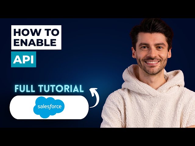 How to Enable API in Salesforce [2026 Full Guide]