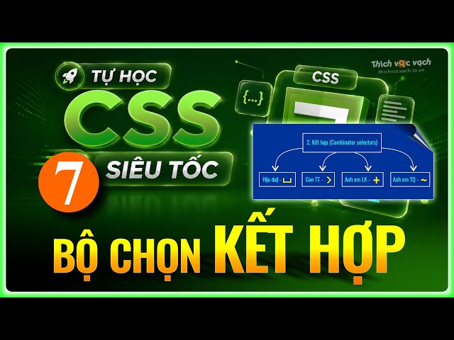 LESSON 2.7: COMBINATOR SELECTORS | CSS Course