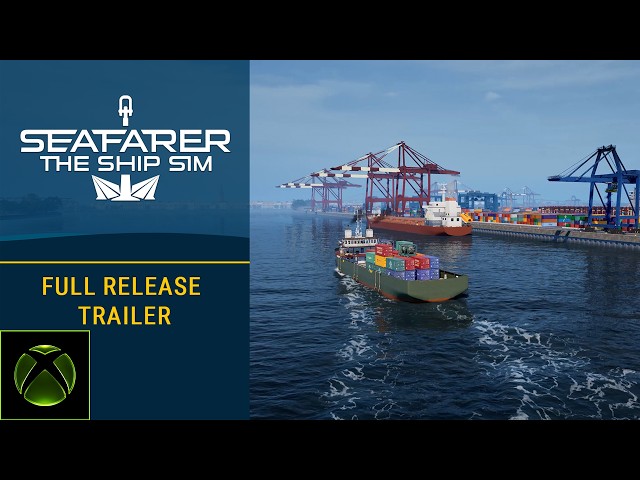 Seafarer: The Ship Sim - Release Trailer