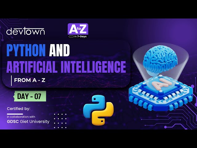 [PREMIERE] DAY 07 - Python and Artificial Intelligence from A - Z | Project | COMPLETE in 7 - Days