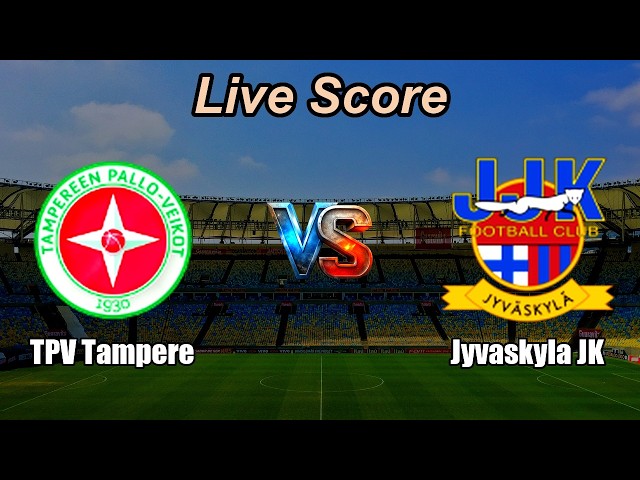 TPV Tampere vs Jyvaskyla JK Live Score - Finnish Ykkonen