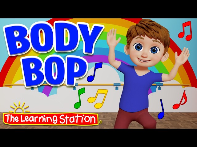 Body Bop ♫ Action Song ♫ Learn Body Parts ♫ Dance Song ♫ Kid Songs by The Learning Station