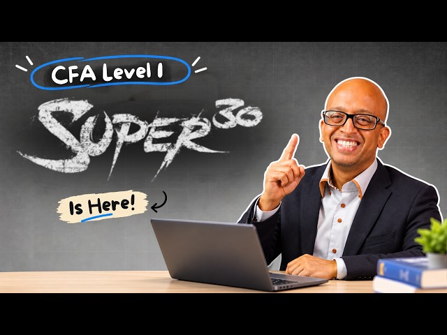 Super 30 Series For CFA Level 1 | Revise Every Chapter with Just 30 Questions!