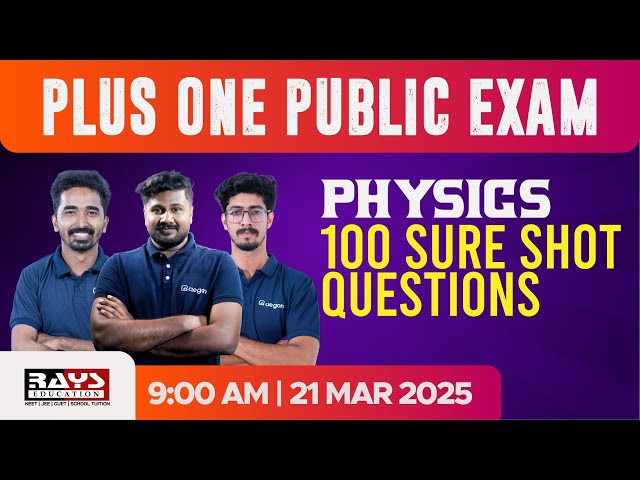 PLUS ONE PHYSICS LIVE | 100 MOST IMPORTANT QUESTIONS FOR BOARD EXAM 2025 | RAYS EDUCATION