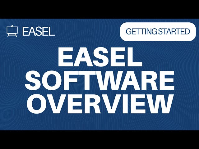 Easel Software Overview