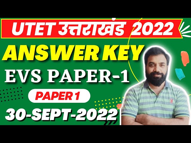 UTET 2022 EVS Answer key  Paper 1 | utet uttarakhand 2022 Answer Key | UTET Answer Key 30-Sept-2022