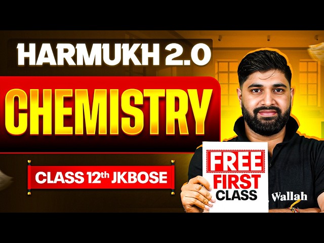 HARMUKH 2.0 2026 🔥 First FREE Class | JKBOSE Class 12th Chemistry ⚡️ | Vishal Sir | JKBOSE Wallah