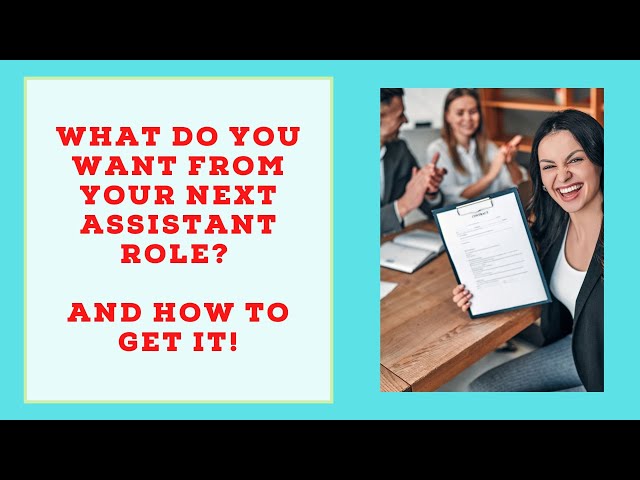 What Do You Want From Your Next Assistant Role?