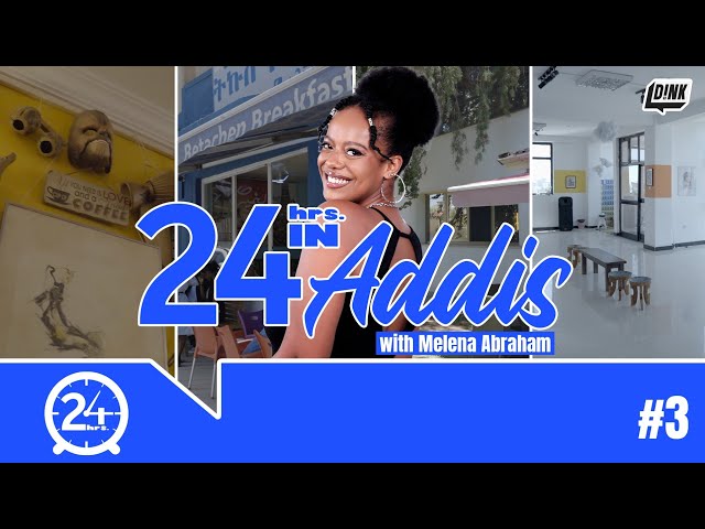 24 ሰዓት ከ ሚሉ ጋር: Addis Hidden Gems and Creative Spaces Explored In 24-Hours with Milu | Ep. 4