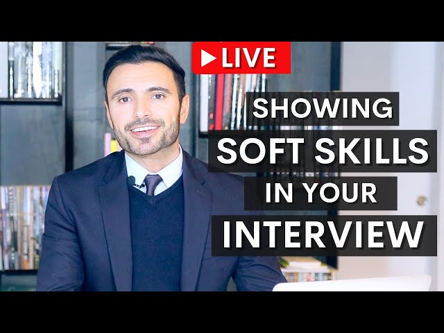 Which Soft Skills Are Important In Interviews - How To Develop Your Soft Skills