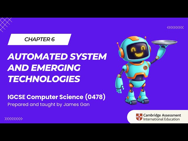 IGCSE Computer Science (2026-2028): C6 - Automated System, Robotic & Artificial Intelligence