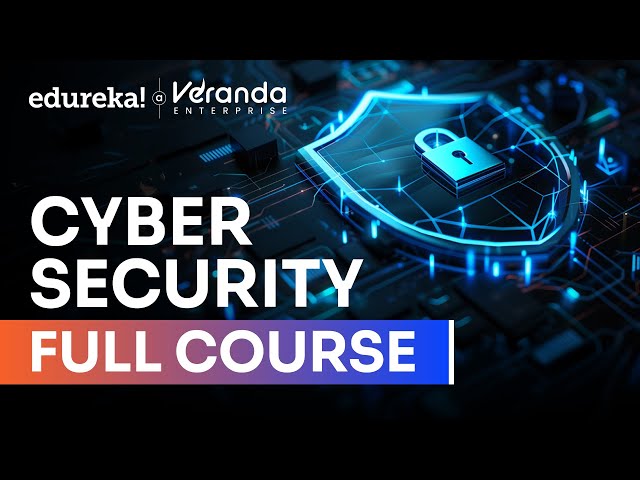 Cybersecurity Full Course 2026  | Cyber Security Tutorial for Beginners | Cybersecurity | Edureka